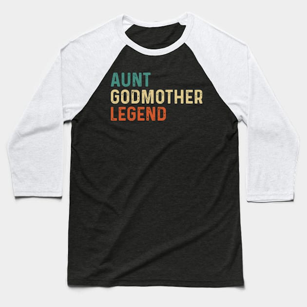 Aunt Godmother Legend Baseball T-Shirt by Seaside Designs